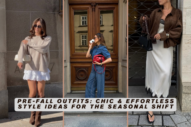 Pre-Fall Outfits: Chic & Effortless Style Ideas for the Seasonal Shift