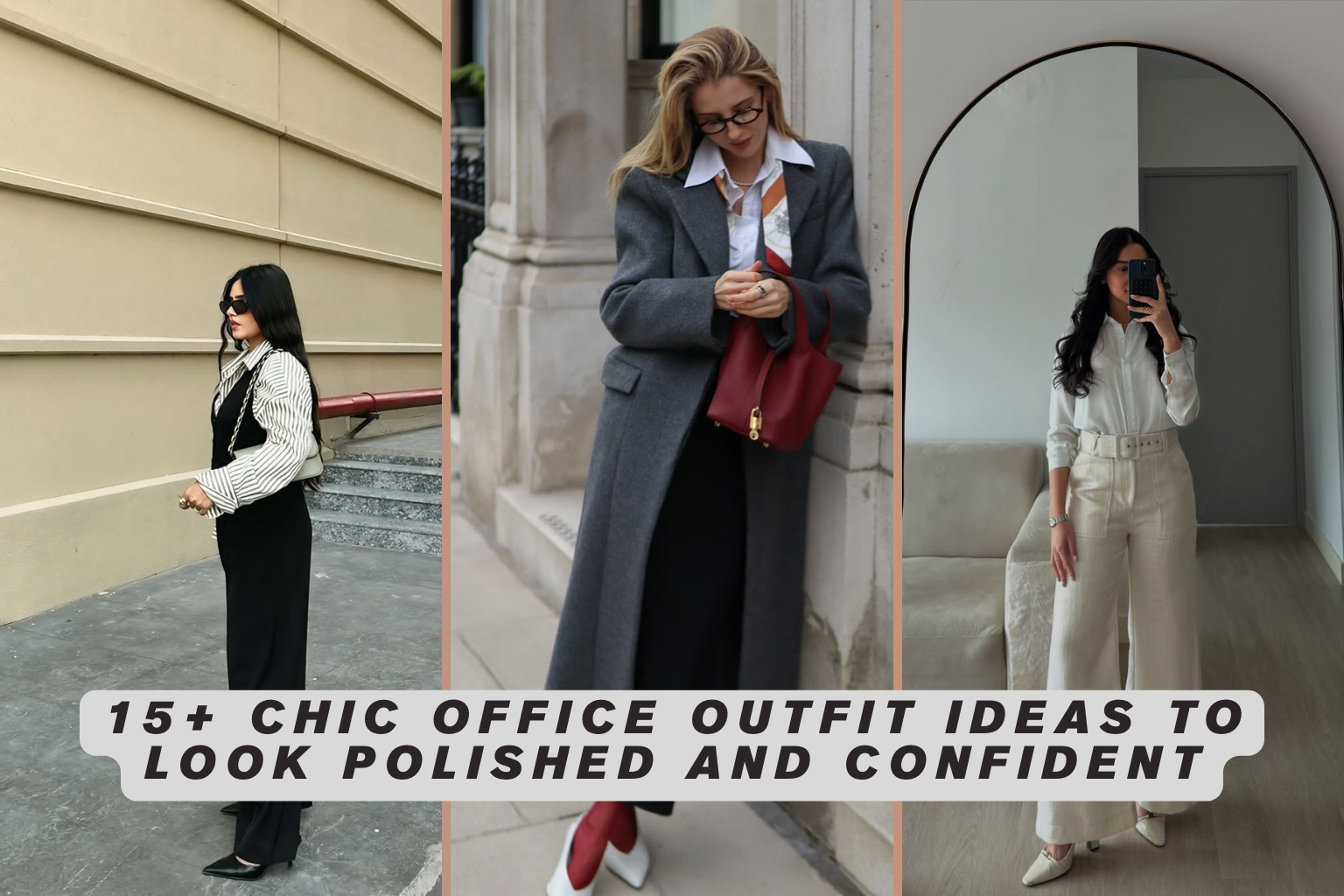 15+ Chic Office Outfit Ideas to Look Polished and Confident
