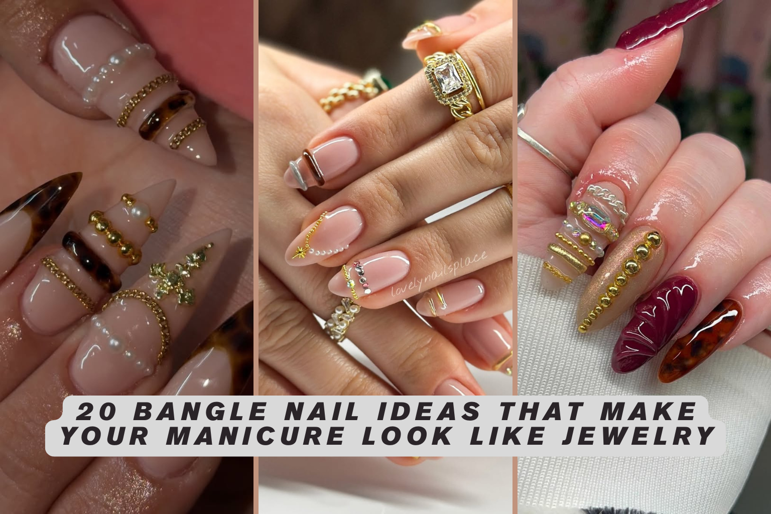 20 Bangle Nail Ideas That Make Your Manicure Look Like Jewelry