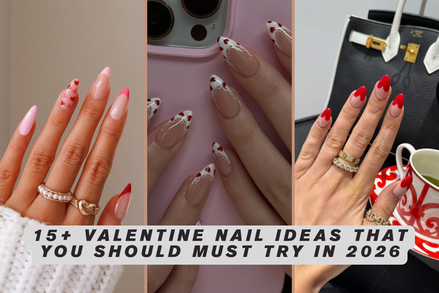 15+ Valentine Nail Ideas That You Should Must Try in 2026