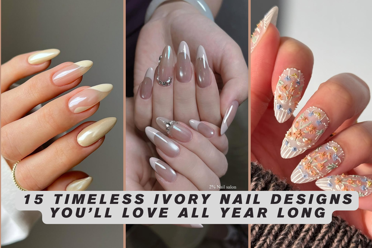 15 Timeless Ivory Nail Designs You’ll Love All Year Long