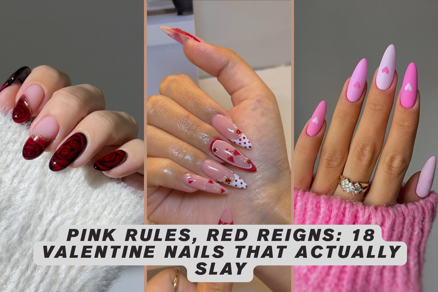 Pink Rules, Red Reigns: 18 Valentine Nails That Actually Slay