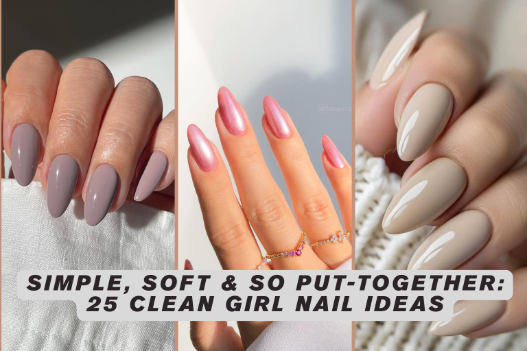 Simple, Soft & So Put-Together: 25 Clean Girl Nail Ideas