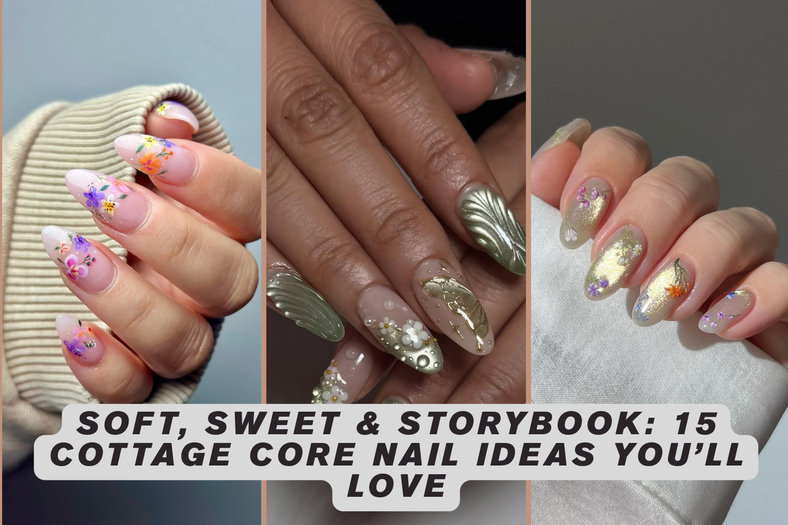 Soft, Sweet & Storybook: 15 Cottage core Nail Ideas You’ll Love