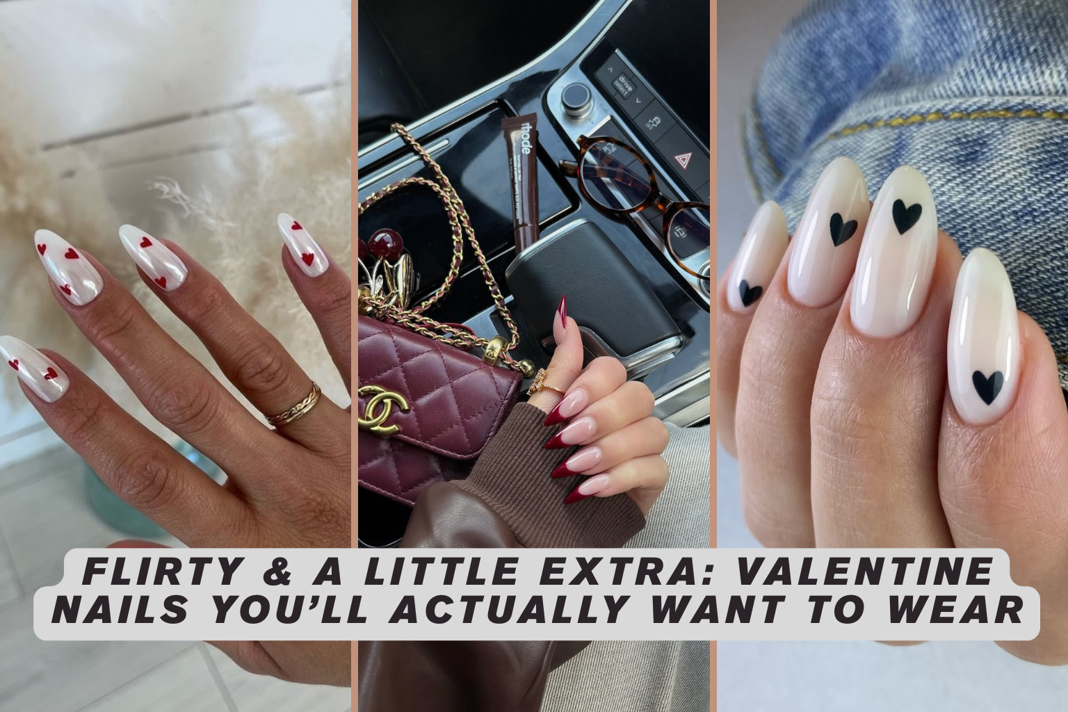 Flirty & a Little Extra: Valentine Nails You’ll Actually Want to Wear
